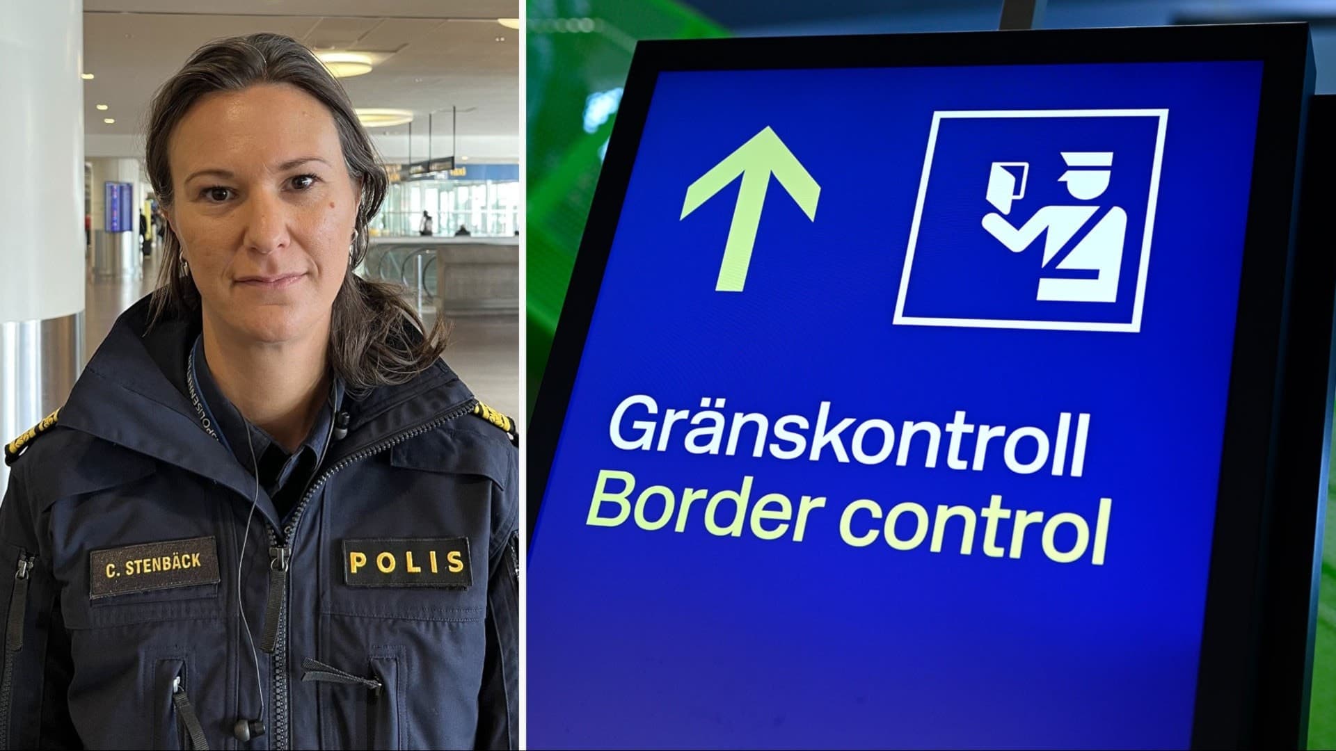 Christina Stenbäck biträdande enhetschef för gränspolisen, region Stockholm på Arlanda, till vänster och skylt mot gränskontroll till höger. 