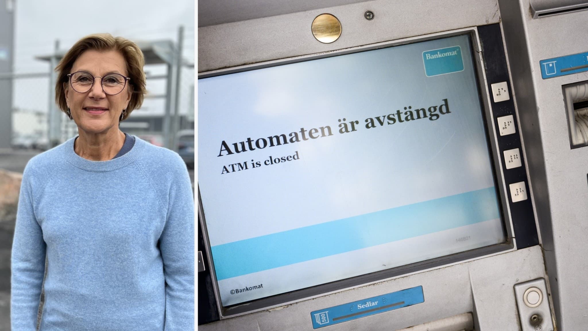 Nina Wenning står framför en industribyggnad med grå fasad och stängsel, klädd i blå tröja och beige byxor. PÅ annan bild: Silverfärgad bankomat där det står Automaten är avstängd på skärmen